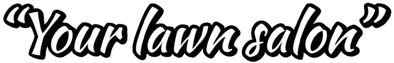 Your Lawn Salon Tagline